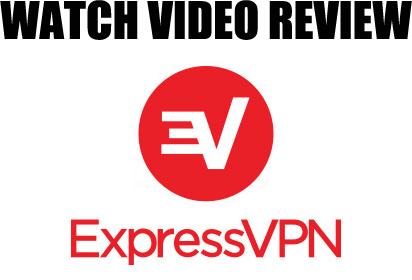 Watch Review Video - ExpressVPN